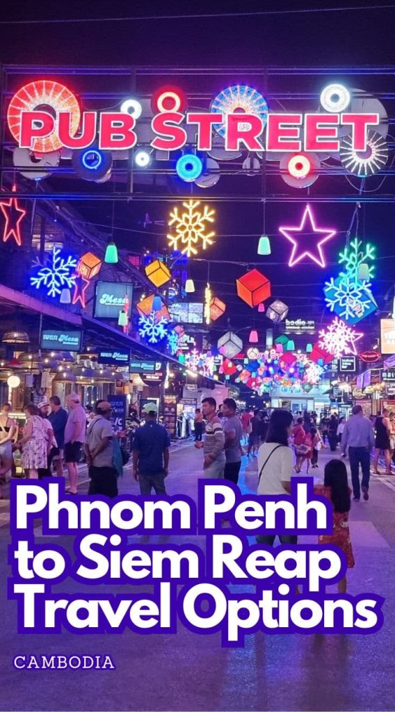 Phnom Penh to Siem Reap best travel options